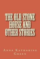 The Old Stone House and Other Stories