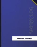 Actuarial Specialist Work Log