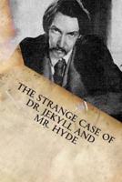 The Strange Case of Dr. Jekyll and Mr. Hyde