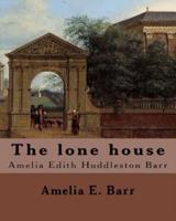 The Lone House, By