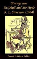 Strange Case Dr.Jekyll and MR.Hyde R. L. Stevenson (1904)