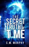 The Secret Truth of Time