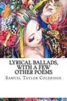 Lyrical Ballads, With a Few Other Poems