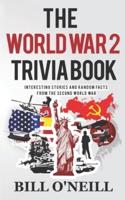 The World War 2 Trivia Book
