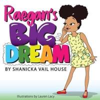 Raegan's Big Dream