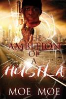 The Ambition of a Hustla