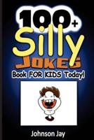 100+ Silly Jokes Book for Kids Today!