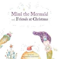 Mimi the Mermaid and Friends at Christmas