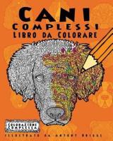 Cani Complessi - Libro Da Colorare