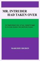 Mr. Intruder Had Taken Over