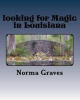 Looking for Magic in Louisiana