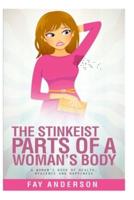 The Stinkest Parts Of A Woman's Body