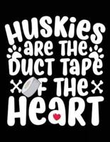 Huskies Are the Duct Tape of the Heart