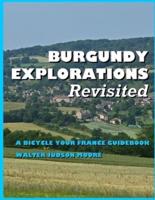 BURGUNDY EXPLORATIONS Revisited