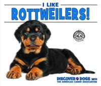 I Like Rottweilers!