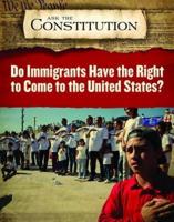 Do Immigrants Have the Right to Come to the United States?
