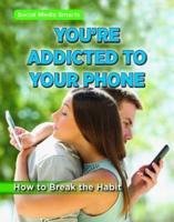 You're Addicted to Your Phone