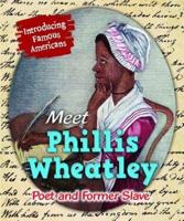 Meet Phillis Wheatley