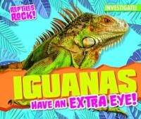 Iguanas Have an Extra Eye!