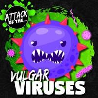 Vulgar Viruses