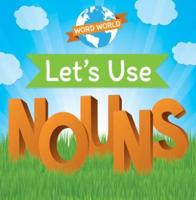 Let's Use Nouns