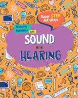 Amazing Activities With Sound and Hearing