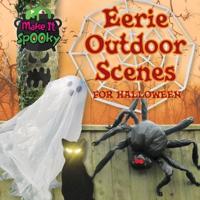 Eerie Outdoor Scenes for Halloween