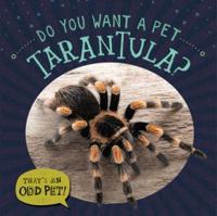 Do You Want a Pet Tarantula?