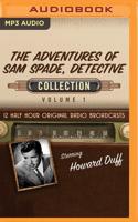 The Adventures of Sam Spade, Detective, Collection 1