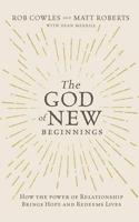 The God of New Beginnings