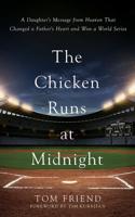 The Chicken Runs at Midnight