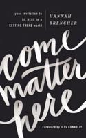 COME MATTER HERE            6D