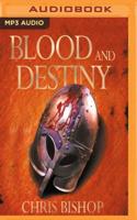 Blood and Destiny