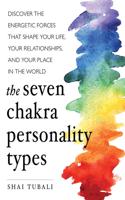 The Seven Chakra Personality Types