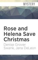 Rose and Helena Save Christmas