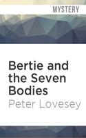 Bertie and the Seven Bodies