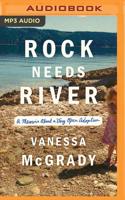 Rock Needs River