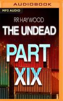 The Undead. Part 19
