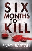 Six Months to Kill