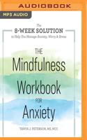 The Mindfulness Workbook for Anxiety