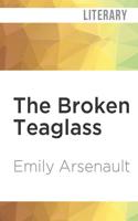 The Broken Teaglass