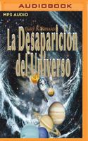 La Desaparición Del Universo (Narración En Castellano)