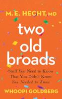Two Old Broads