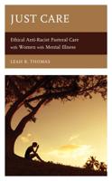 Just Care: Ethical Anti-Racist Pastoral Care with Women with Mental Illness