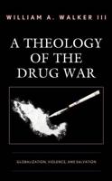 A Theology of the Drug War