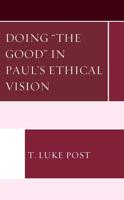Doing "The Good" in Paul's Ethical Vision