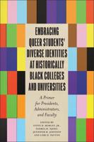 Embracing Queer Students' Diverse Identities at Historically Black Colleges and Universities