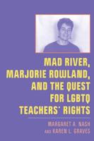 Mad River, Marjorie Rowland, and the Quest for LGBTQ Teachers' Rights