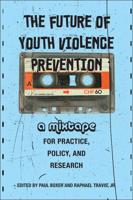 The Future of Youth Violence Prevention