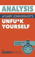 Analysis of Gary John Bishop's Unfu*k Yourself